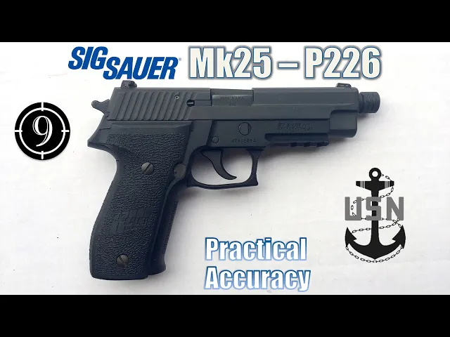 sig mk25 p226 - close range practical accuracy